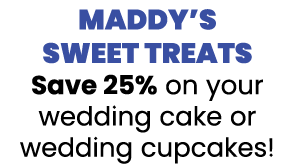 MADDY S SWEET TREATS Save 25% on your wedding cake or wedding cupcakes 