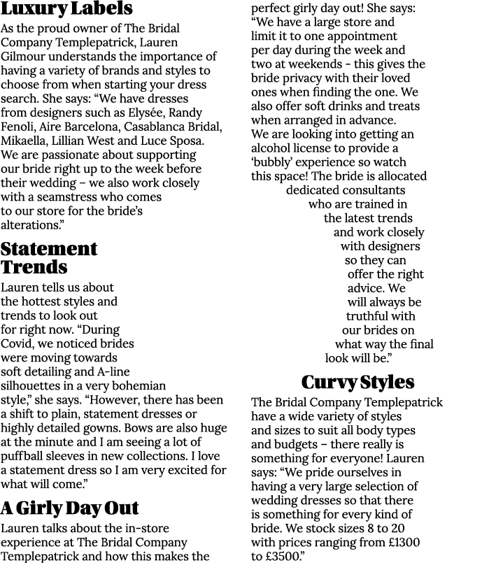 Luxury Labels As the proud owner of The Bridal Company Templepatrick, Lauren Gilmour understands the importance of ha   