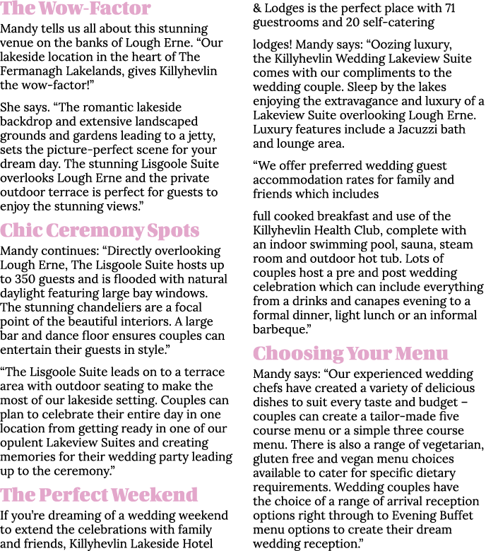 The Wow-Factor Mandy tells us all about this stunning venue on the banks of Lough Erne   Our lakeside location in the   