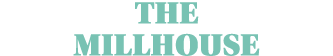 The Millhouse