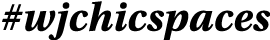 #wjchicspaces