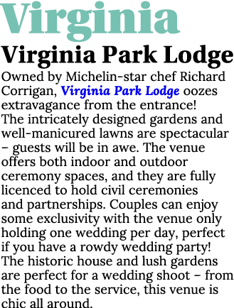 Virginia Virginia Park Lodge  Owned by Michelin-star chef Richard Corrigan, Virginia Park Lodge oozes extravagance fr   