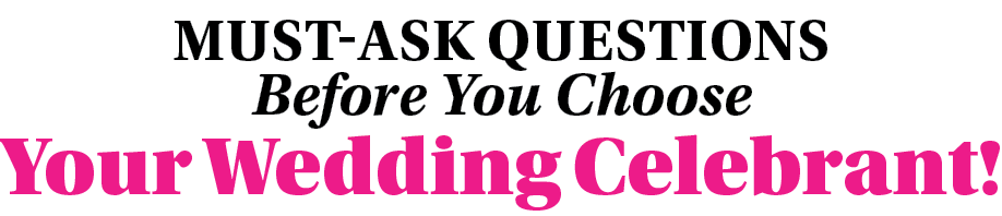 MUST-ASK Questions Before You Choose Your Wedding Celebrant 