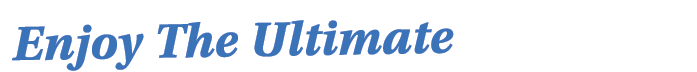Enjoy The Ultimate