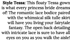 Style Tessa: This floaty Tessa gown is what every princess bride dreams of  The romantic lace bodice paired with the    