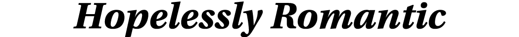 Hopelessly Romantic