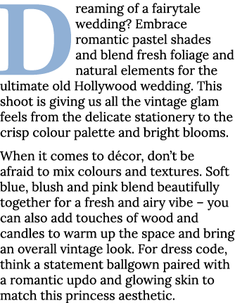 Dreaming of a fairytale wedding  Embrace romantic pastel shades and blend fresh foliage and natural elements for the    