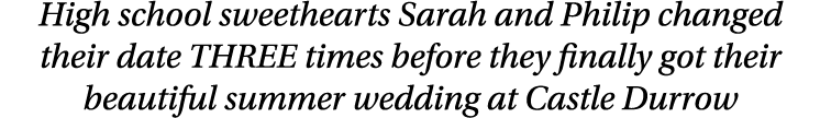 High school sweethearts Sarah and Philip changed their date THREE times before they finally got their beautiful summe   