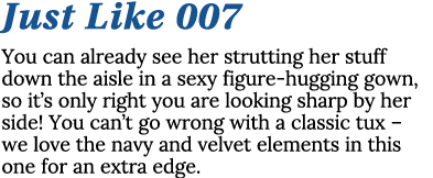 Just Like 007 You can already see her strutting her stuff down the aisle in a sexy figure-hugging gown, so it s only    