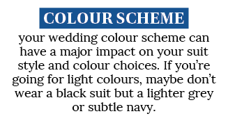 Colour scheme your wedding colour scheme can have a major impact on your suit style and colour choices  If you re goi   