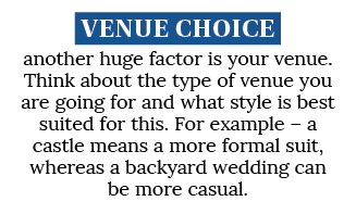 Venue choice another huge factor is your venue  Think about the type of venue you are going for and what style is bes   