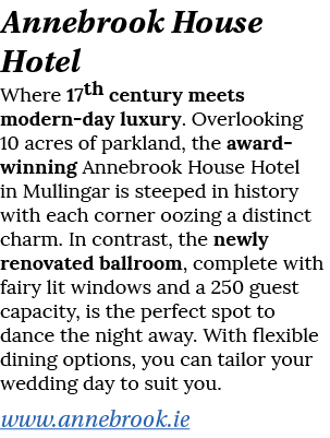 Annebrook House Hotel Where 17th century meets modern-day luxury  Overlooking 10 acres of parkland, the award-winning   