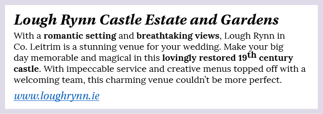 Lough Rynn Castle Estate and Gardens With a romantic setting and breathtaking views, Lough Rynn in Co  Leitrim is a s   