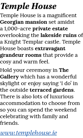 Temple House Temple House is a magnificent Georgian mansion set amidst a 1,000-acre private estate overlooking the la   