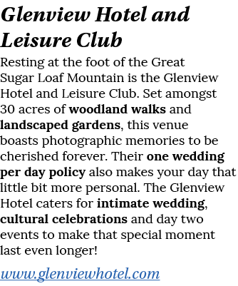 Glenview Hotel and Leisure Club Resting at the foot of the Great Sugar Loaf Mountain is the Glenview Hotel and Leisur   