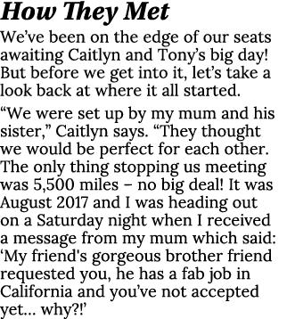 How They Met We ve been on the edge of our seats awaiting Caitlyn and Tony s big day  But before we get into it, let    