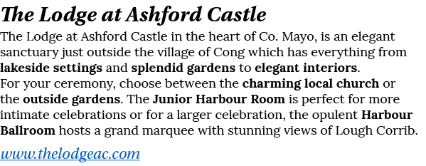 The Lodge at Ashford Castle The Lodge at Ashford Castle in the heart of Co  Mayo, is an elegant sanctuary just outsid   