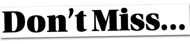Don’t Miss...