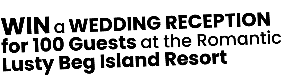 WIN a Wedding Reception for 100 Guests at the Romantic Lusty Beg Island Resort 