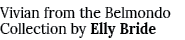 Vivian from the Belmondo Collection by Elly Bride