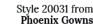 Style 20031 from Phoenix Gowns