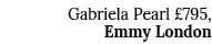 Gabriela Pearl £795, Emmy London