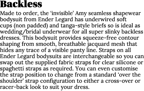 Backless Made to order, the ‘invisible’ Amy seamless shapewear bodysuit from Ender Legard has underwired soft cups (n...