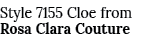 Style 7155 Cloe from Rosa Clara Couture