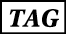 TAG