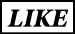 LIKE