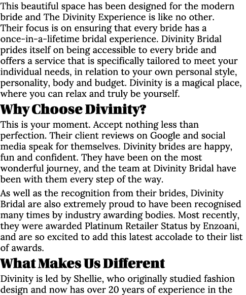 This beautiful space has been designed for the modern bride and The Divinity Experience is like no other. Their focus...