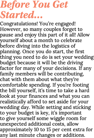 Before You Get Started… Congratulations! You’re engaged! However, so many couples forget to pause and enjoy this part...