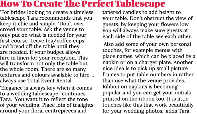 How To Create The Perfect Tablescape ‘For brides looking to create a timeless tablescape Tara recommends that you kee...
