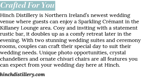 Crafted For You Hinch Distillery is Northern Ireland’s newest wedding venue where guests can enjoy a Sparkling Cr man...