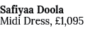 Safiyaa Doola Midi Dress, £1,095 