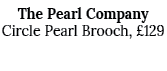 The Pearl Company Circle Pearl Brooch, £129