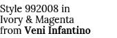 Style 992008 in Ivory & Magenta from Veni Infantino