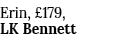 Erin, £179, LK Bennett