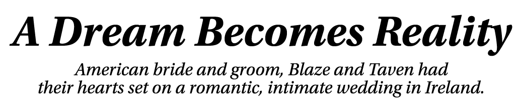 A Dream Becomes Reality American bride and groom, Blaze and Taven had their hearts set on a romantic, intimate weddin...