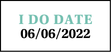 I DO DATE 06/06/2022