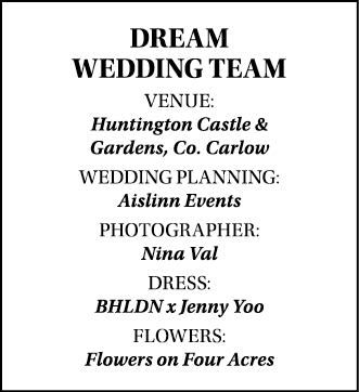 DREAM WEDDING TEAM Venue: Huntington Castle & Gardens, Co. Carlow Wedding Planning: Aislinn Events Photographer: Nina...