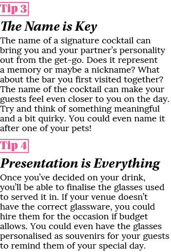 Tip 3 The Name is Key The name of a signature cocktail can bring you and your partner’s personality out from the get ...