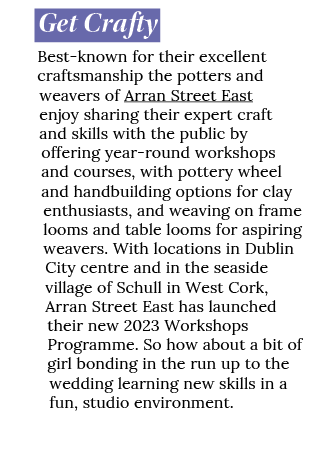 Get Crafty Best known for their excellent craftsmanship the potters and weavers of Arran Street East enjoy sharing th...