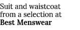 Suit and waistcoat from a selection at Best Menswear