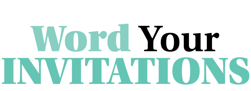  Word Your Invitations