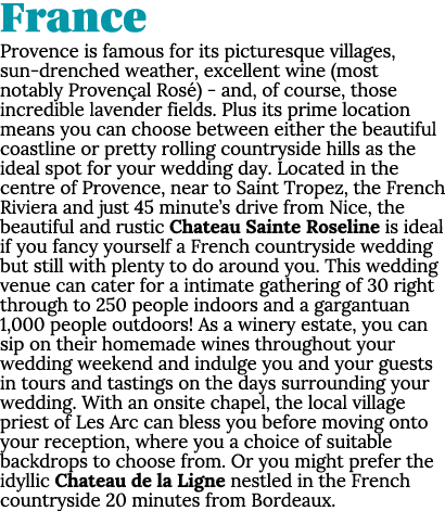 France Provence is famous for its picturesque villages, sun drenched weather, excellent wine (most notably Proven al ...