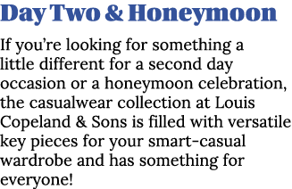Day Two & Honeymoon If you re looking for something a little different for a second day occasion or a honeymoon celeb   