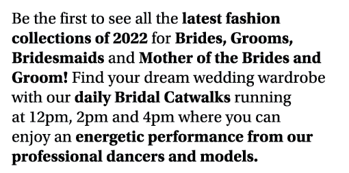 Be the first to see all the latest fashion collections of 2022 for Brides, Grooms, Bridesmaids and Mother of the Brid   