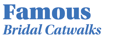 Famous Bridal Catwalks