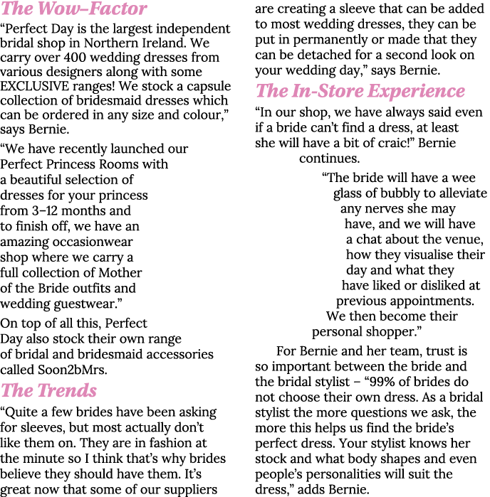 The Wow Factor  Perfect Day is the largest independent bridal shop in Northern Ireland  We carry over 400 wedding dre   